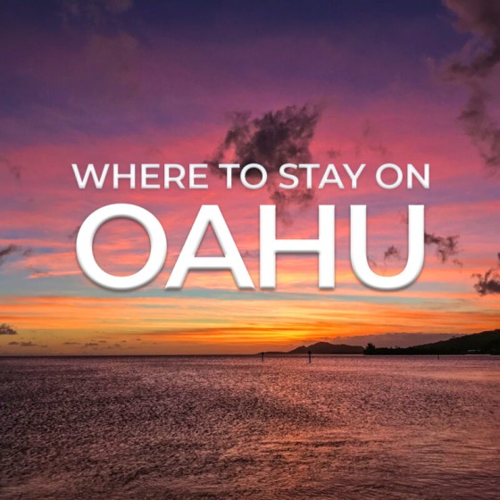 WHERE TO STAY IN OAHU: YOU MUST KNOW?
